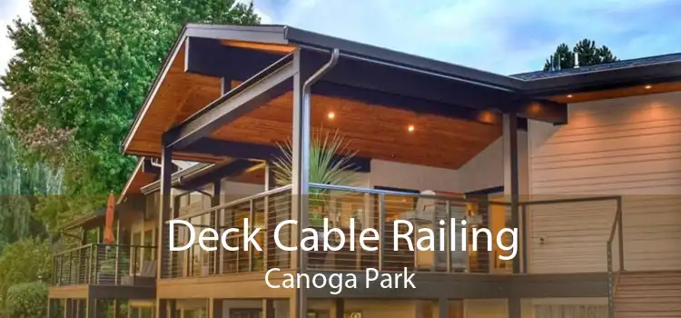 Deck Cable Railing Canoga Park