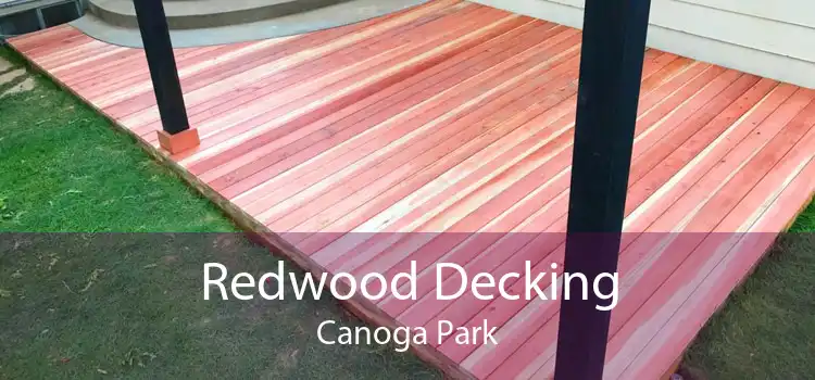 Redwood Decking Canoga Park